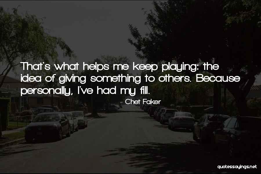 Gondra Center Quotes By Chet Faker Gondra Center Quotes By Chet Faker