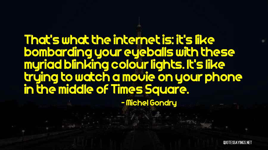 Gondry Quotes By Michel Gondry Gondry Quotes By Michel Gondry