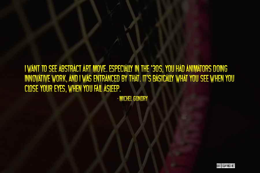 Gondry Quotes By Michel Gondry Gondry Quotes By Michel Gondry
