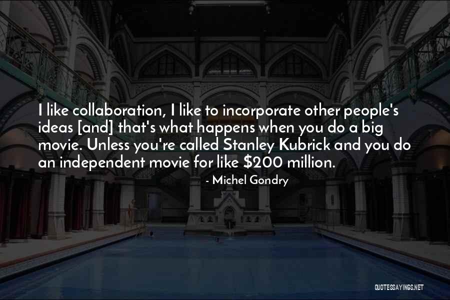 Gondry Quotes By Michel Gondry