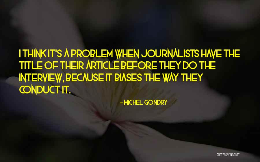 Gondry Quotes By Michel Gondry Gondry Quotes By Michel Gondry