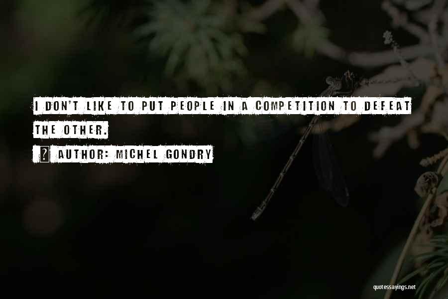 Gondry Quotes By Michel Gondry