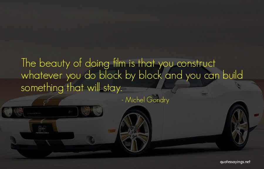 Gondry Quotes By Michel Gondry Gondry Quotes By Michel Gondry