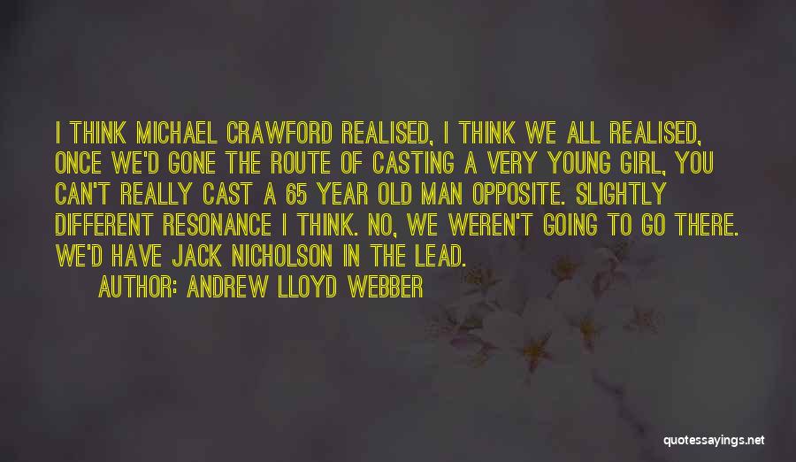 Gone A Year Quotes By Andrew Lloyd Webber