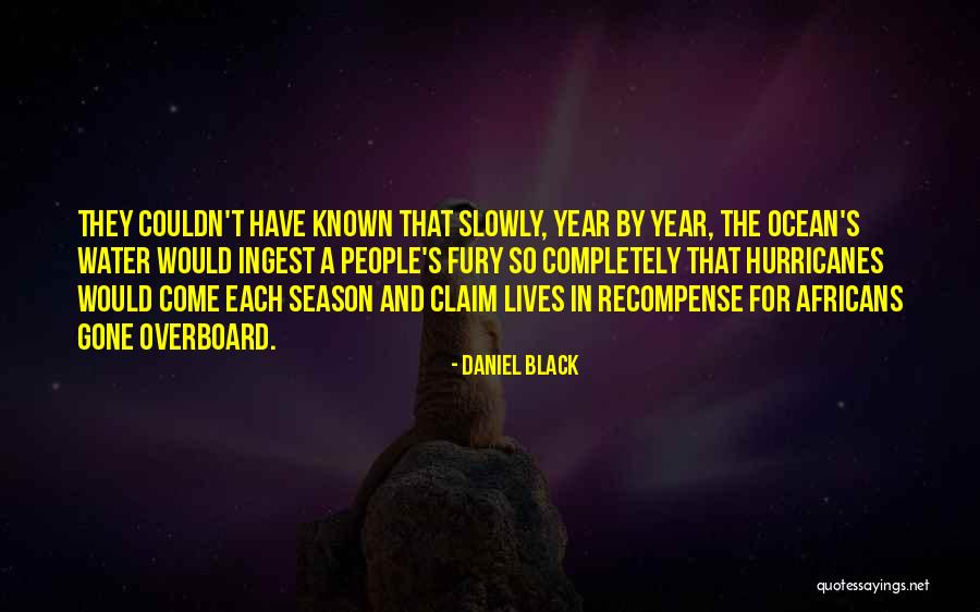 Gone A Year Quotes By Daniel Black