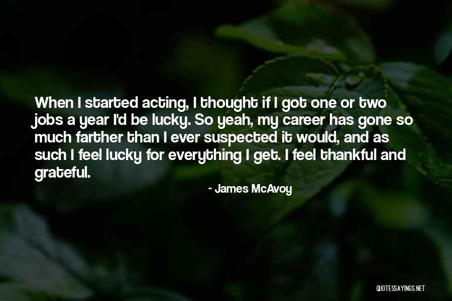 Gone A Year Quotes By James McAvoy