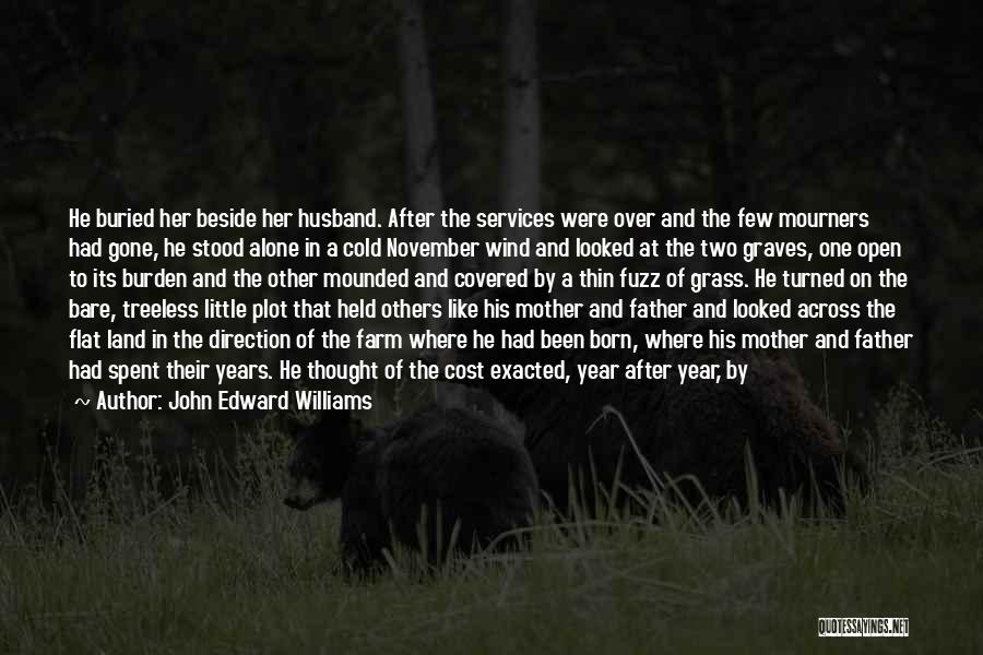 Gone A Year Quotes By John Edward Williams