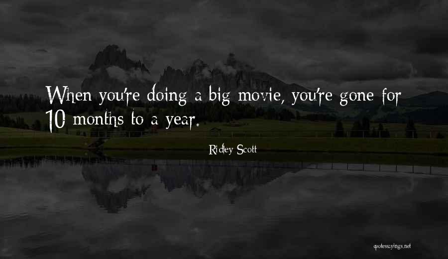 Gone A Year Quotes By Ridley Scott