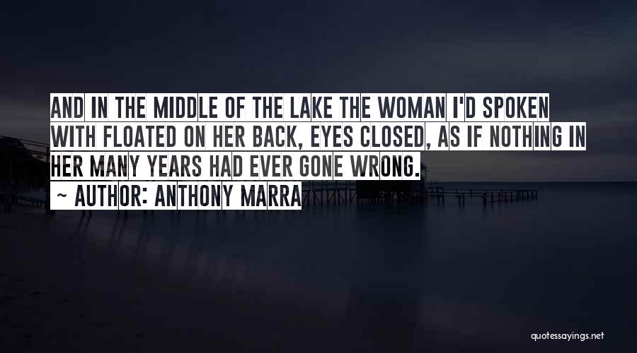 Gone And Back Quotes By Anthony Marra