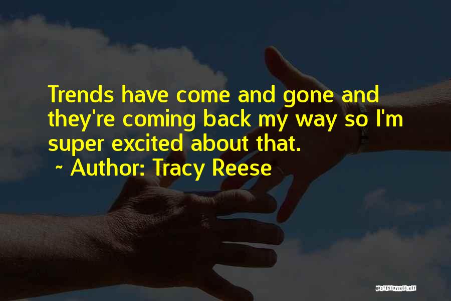 Gone And Back Quotes By Tracy Reese