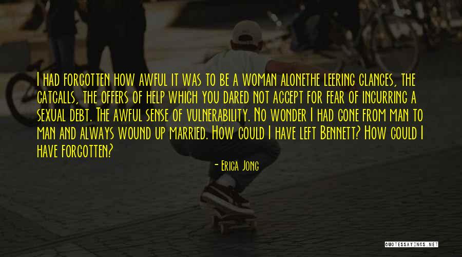 Gone And Forgotten Quotes By Erica Jong Gone And Forgotten Quotes By Erica Jong