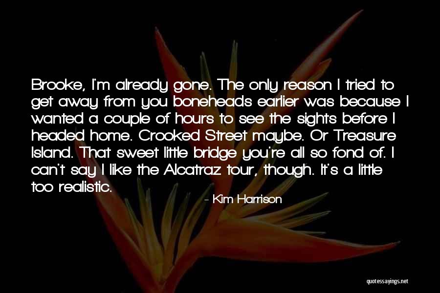 Gone Away Quotes By Kim Harrison