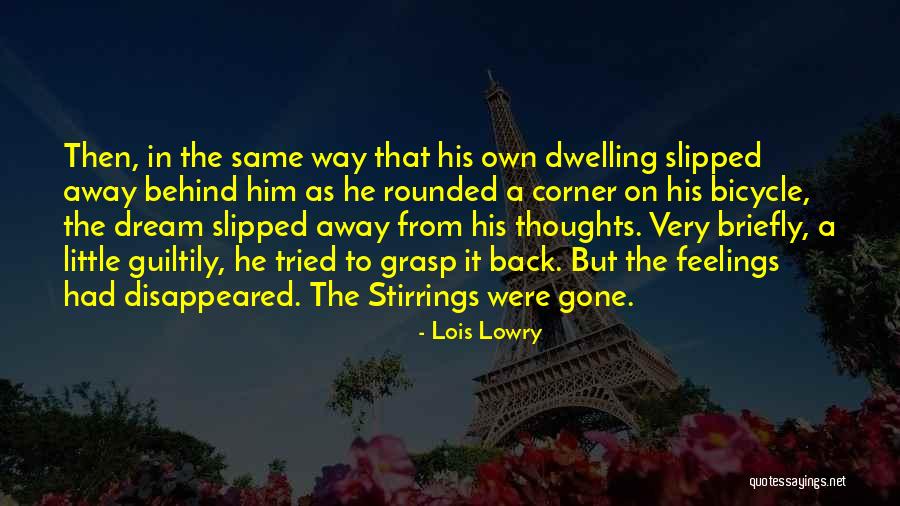 Gone Away Quotes By Lois Lowry