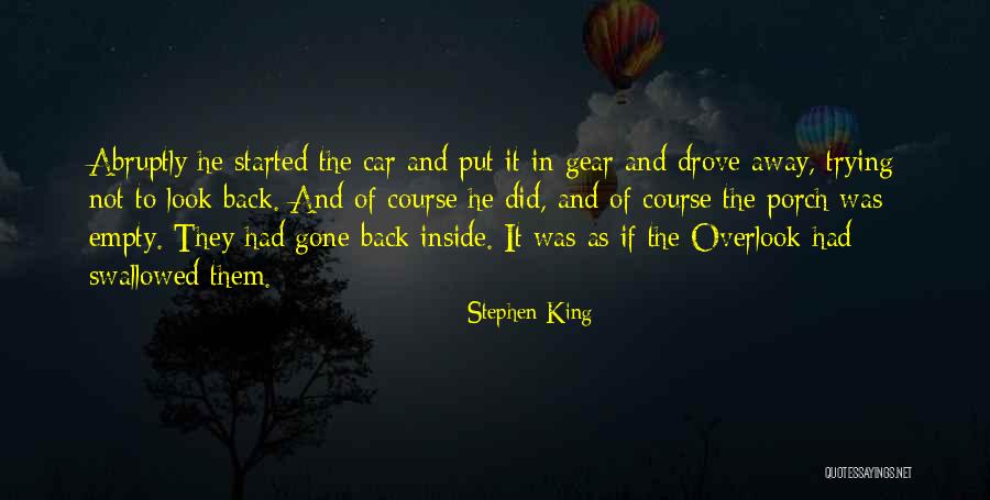 Gone Away Quotes By Stephen King