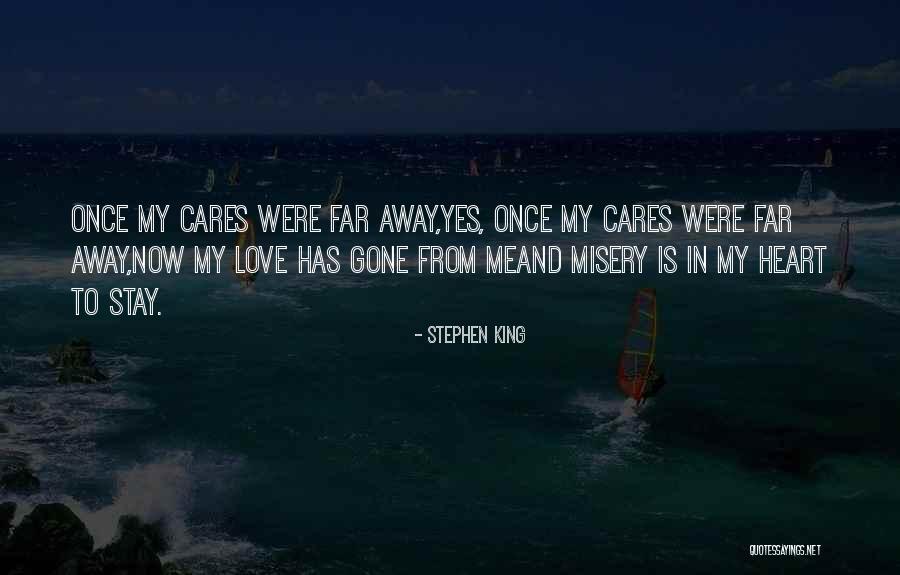 Gone Away Quotes By Stephen King