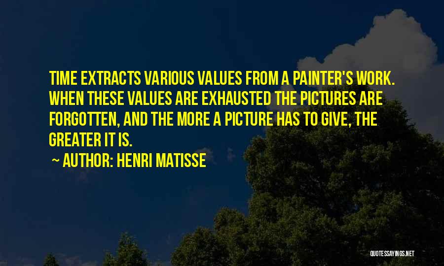 Gone But Not Forgotten Picture Quotes By Henri Matisse