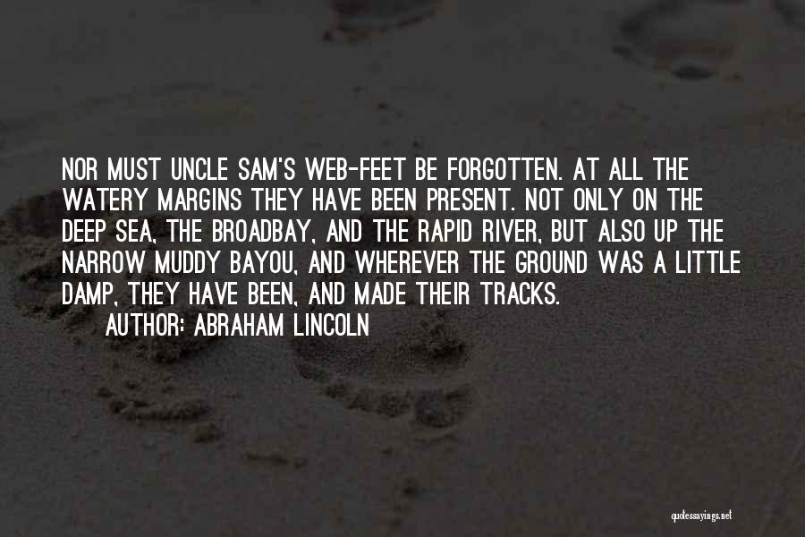 Gone But Not Forgotten Uncle Quotes By Abraham Lincoln