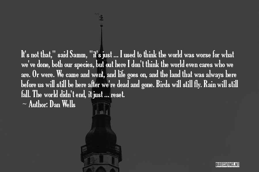 Gone But Still Here Quotes By Dan Wells