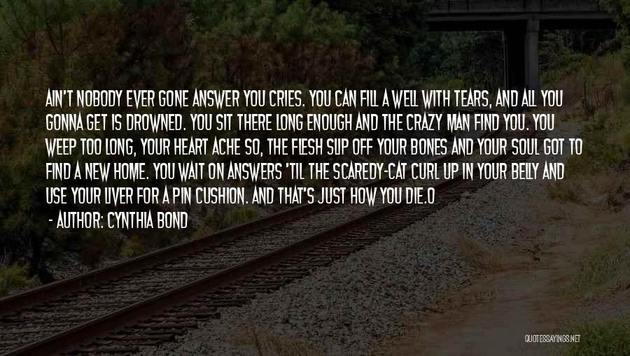 Gone Crazy Quotes By Cynthia Bond