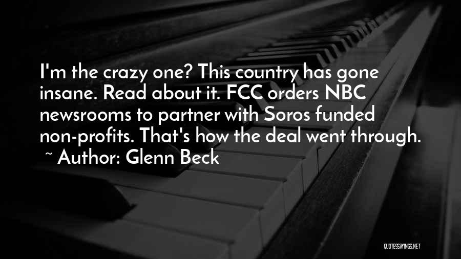 Gone Crazy Quotes By Glenn Beck