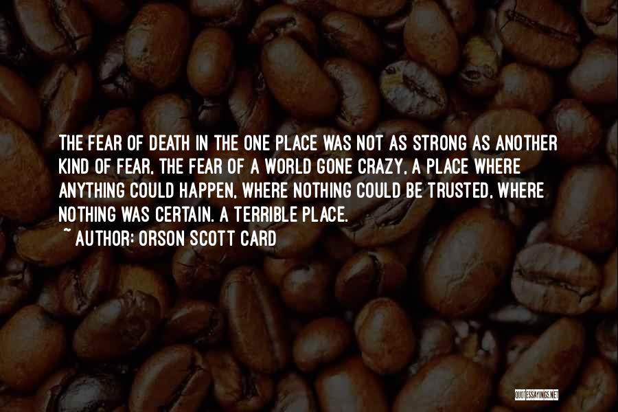 Gone Crazy Quotes By Orson Scott Card