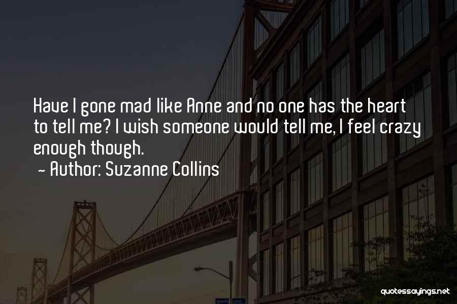 Gone Crazy Quotes By Suzanne Collins