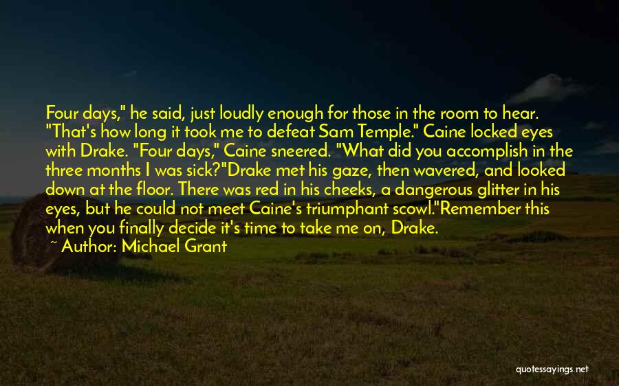 Gone Drake Merwin Quotes By Michael Grant