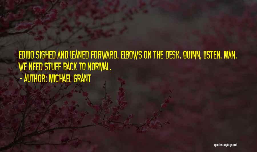 Gone Edilio Quotes By Michael Grant