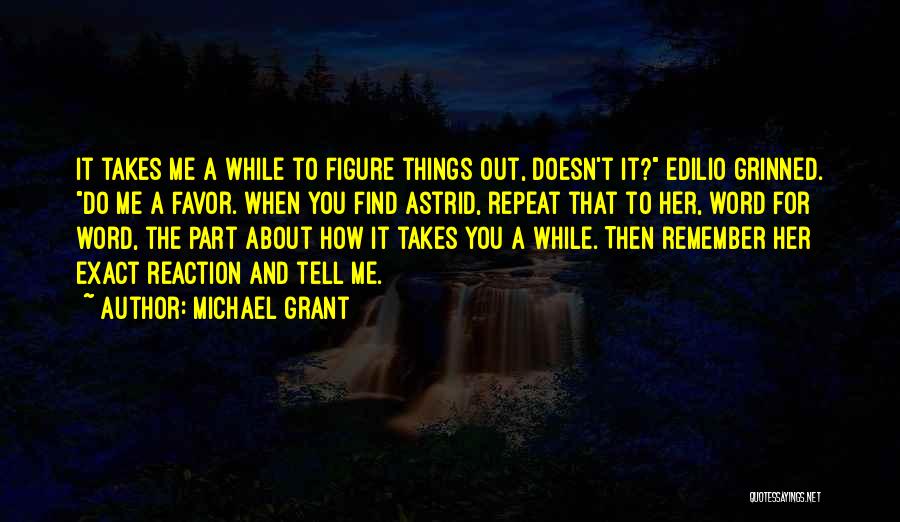 Gone Edilio Quotes By Michael Grant