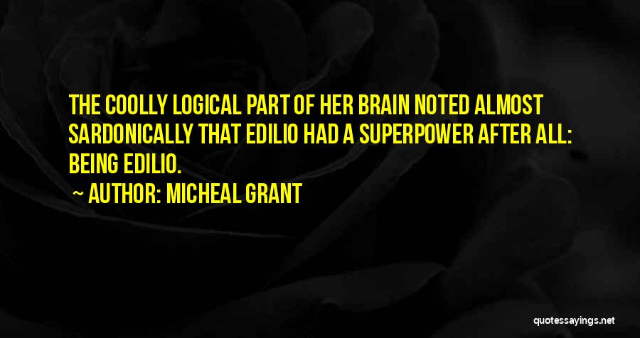 Gone Edilio Quotes By Micheal Grant