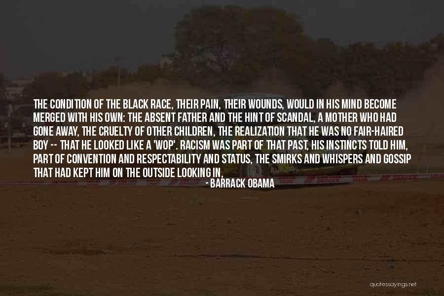 Gone Father Quotes By Barrack Obama Gone Father Quotes By Barrack Obama