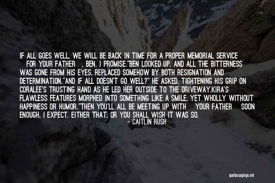Gone Father Quotes By Caitlin Rush Gone Father Quotes By Caitlin Rush