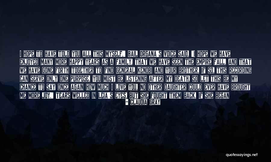 Gone Father Quotes By Claudia Gray Gone Father Quotes By Claudia Gray