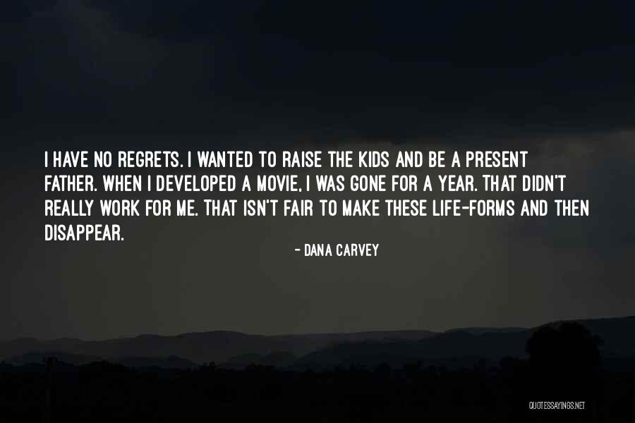 Gone Father Quotes By Dana Carvey Gone Father Quotes By Dana Carvey