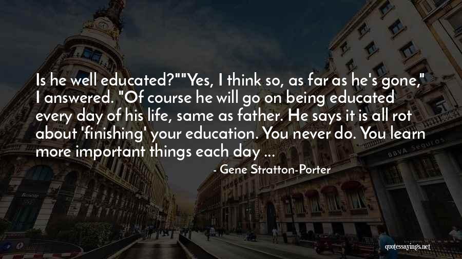 Gone Father Quotes By Gene Stratton-Porter Gone Father Quotes By Gene Stratton-Porter
