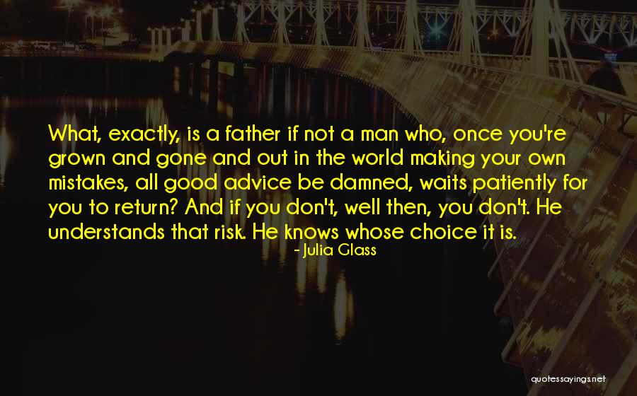 Gone Father Quotes By Julia Glass Gone Father Quotes By Julia Glass
