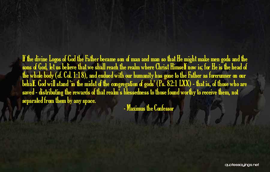 Gone Father Quotes By Maximus The Confessor Gone Father Quotes By Maximus The Confessor