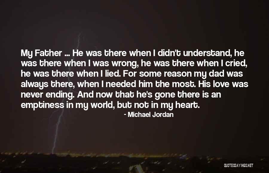 Gone Father Quotes By Michael Jordan Gone Father Quotes By Michael Jordan