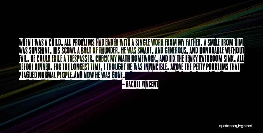 Gone Father Quotes By Rachel Vincent Gone Father Quotes By Rachel Vincent