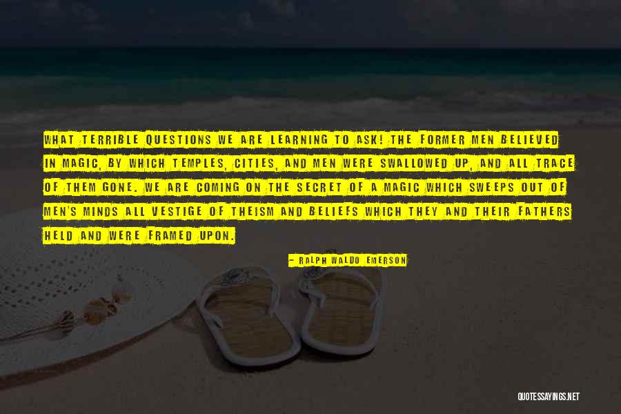 Gone Father Quotes By Ralph Waldo Emerson Gone Father Quotes By Ralph Waldo Emerson