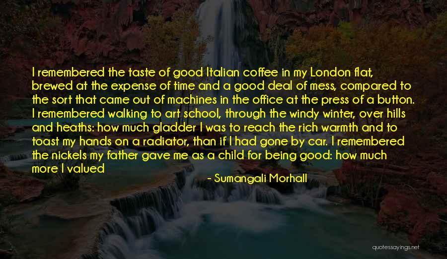 Gone Father Quotes By Sumangali Morhall Gone Father Quotes By Sumangali Morhall