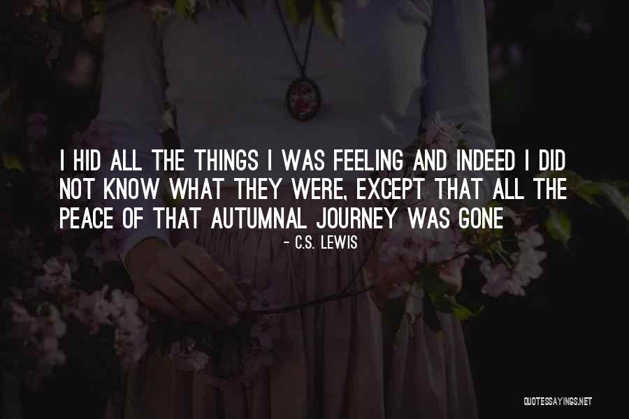 Gone Feelings Quotes By C.S. Lewis