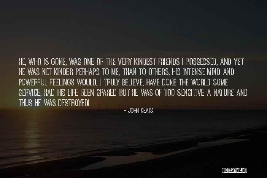 Gone Feelings Quotes By John Keats