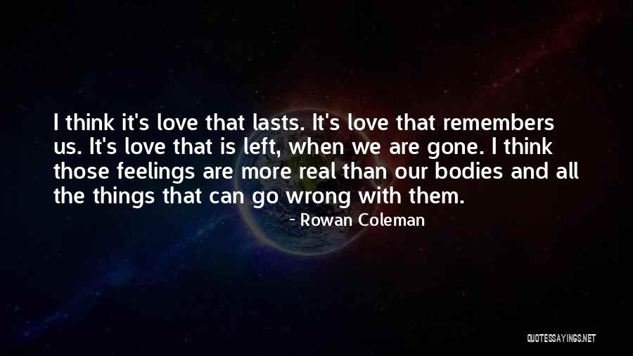 Gone Feelings Quotes By Rowan Coleman