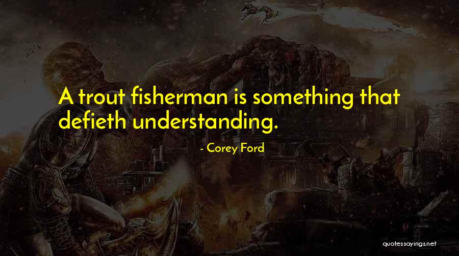 Gone Fishing Quotes By Corey Ford Gone Fishing Quotes By Corey Ford