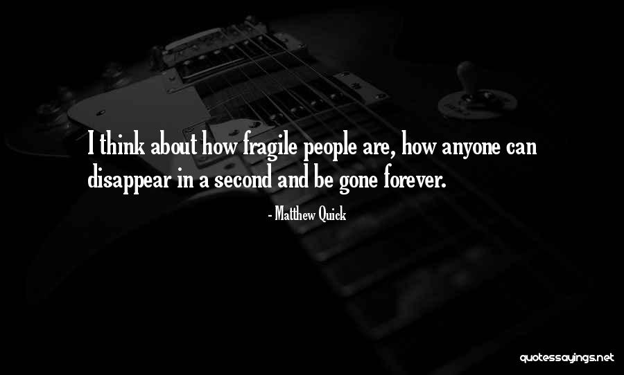 Gone Forever Quotes By Matthew Quick Gone Forever Quotes By Matthew Quick