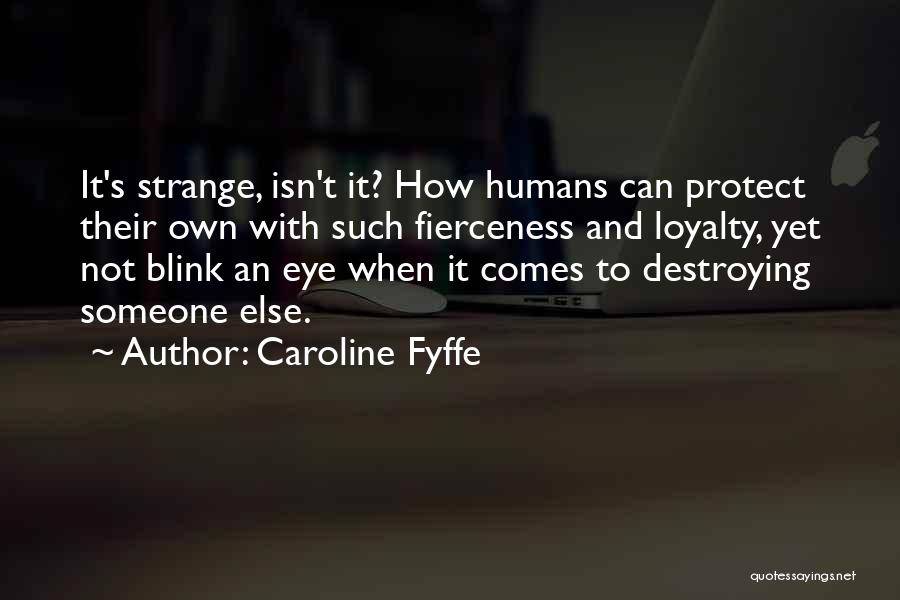 Gone In A Blink Of An Eye Quotes By Caroline Fyffe