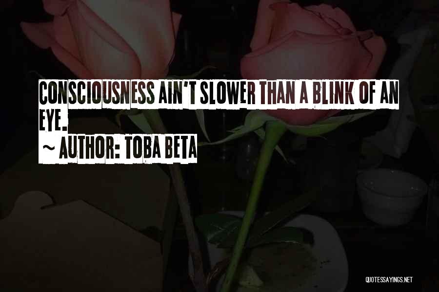 Gone In A Blink Of An Eye Quotes By Toba Beta