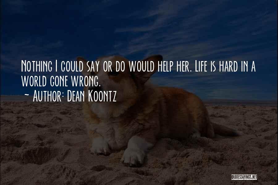 Gone Is Gone Quotes By Dean Koontz