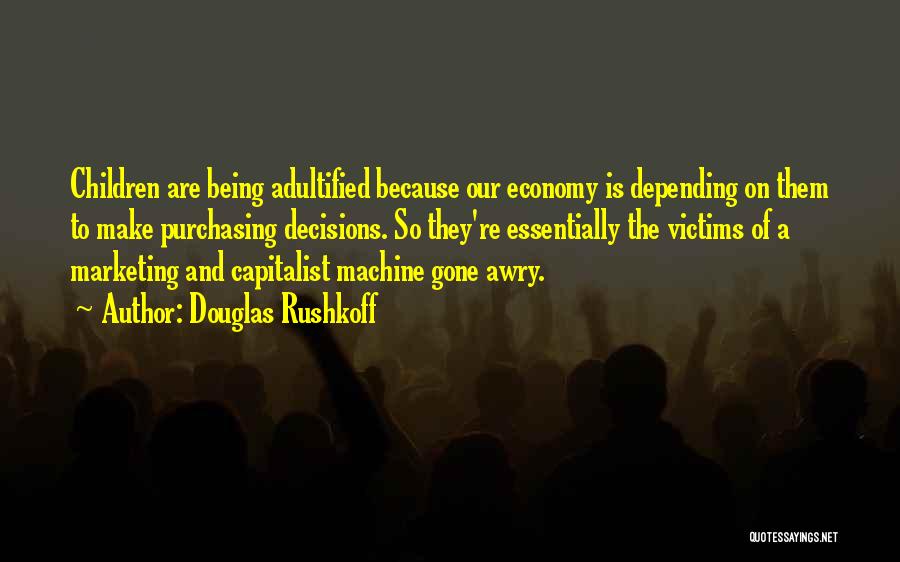 Gone Is Gone Quotes By Douglas Rushkoff